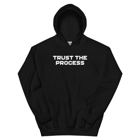 Trust The Process Hoodie