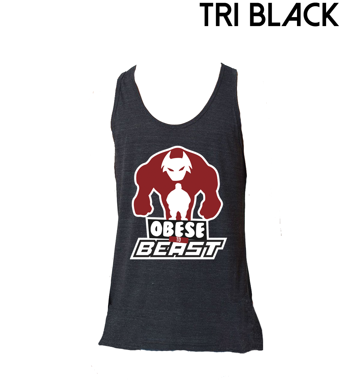 Obese to Beast TriTech Tank