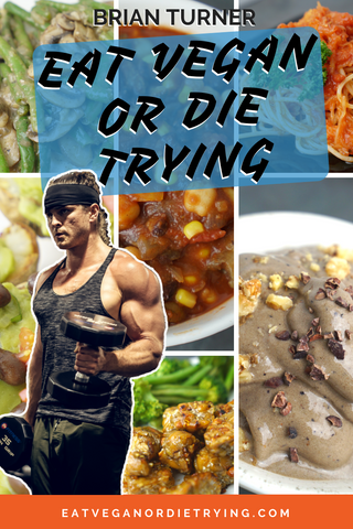 Eat Vegan or Die Trying Recipe Book